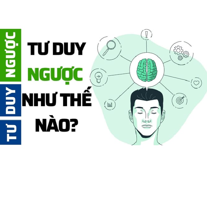 Tư Duy Ngược: Khám Phá Một Tri Thức Đặc Biệt